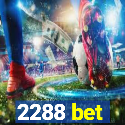 2288 bet